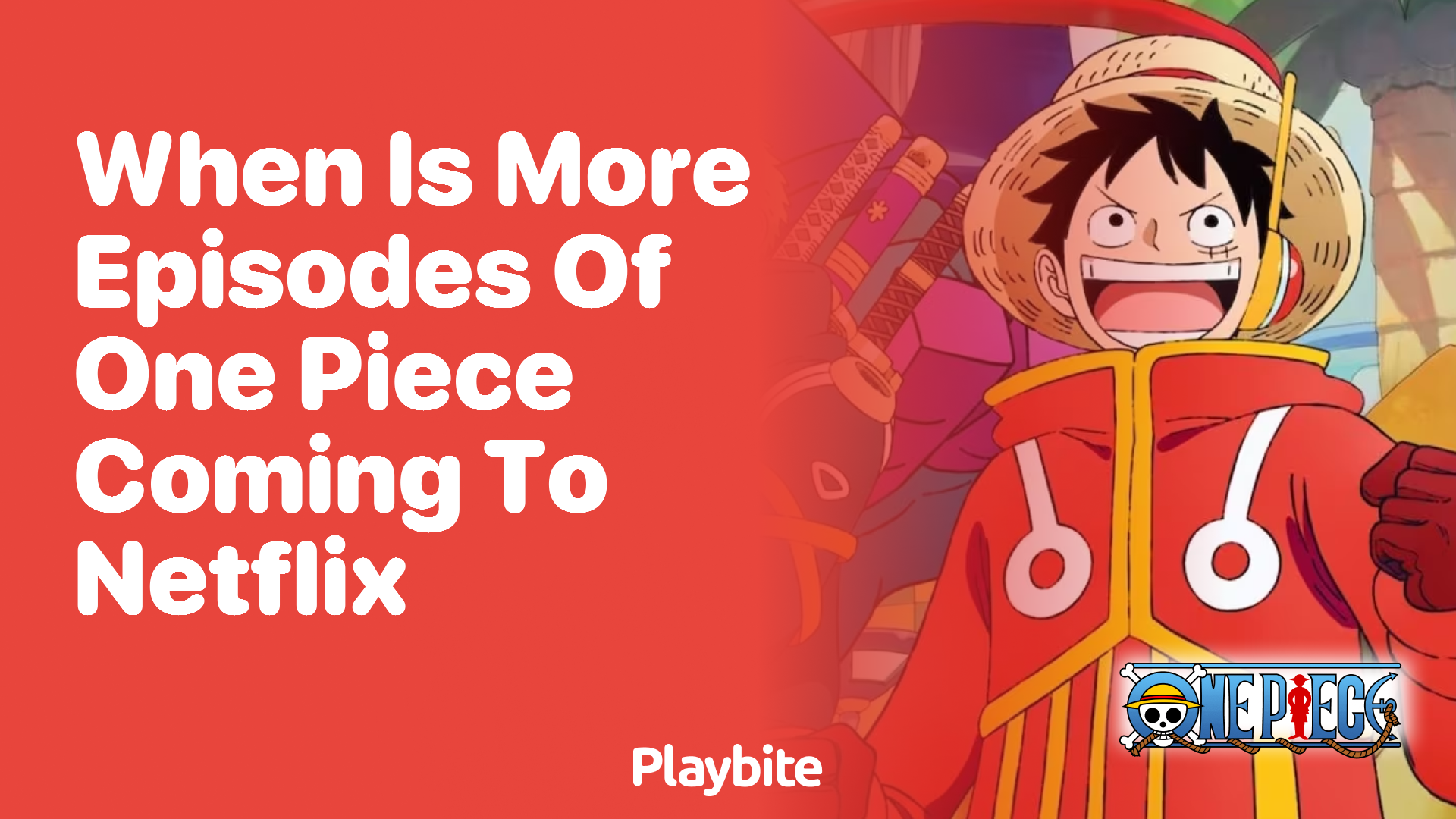 When Is More Episodes of One Piece Coming to Netflix?