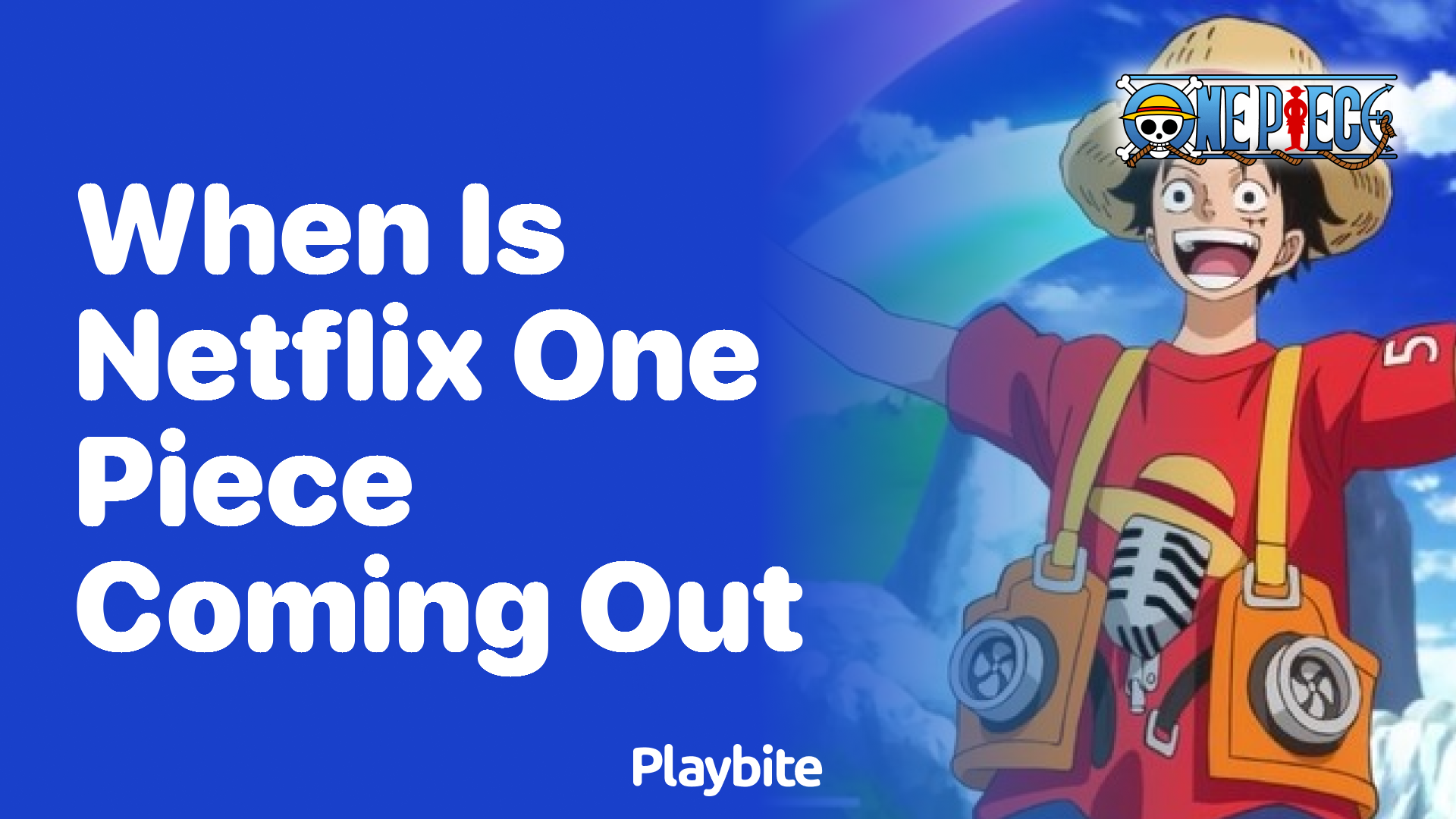 When Is Netflix’s One Piece Coming Out?