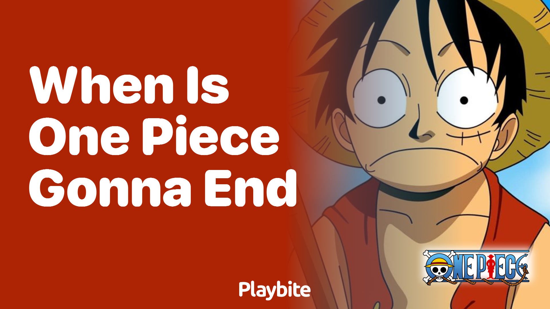 When is One Piece Going to End?