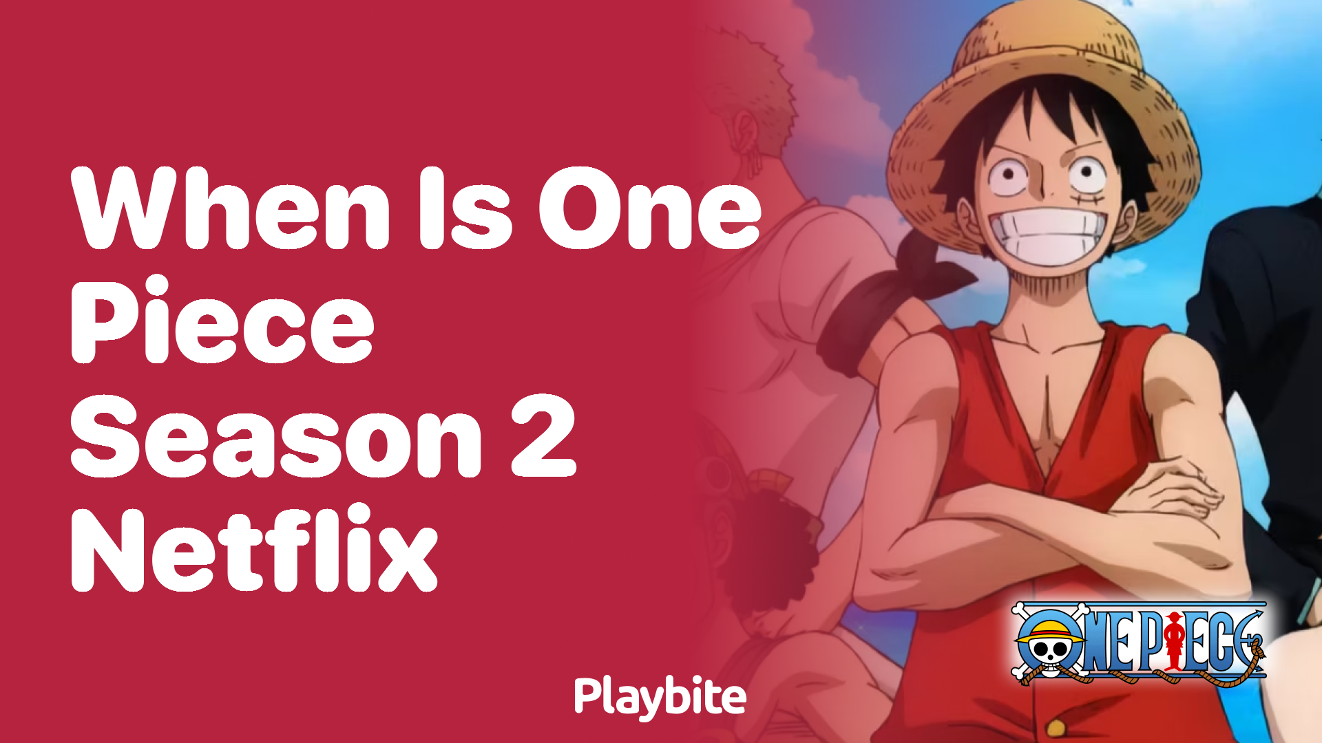 When is One Piece Season 2 Coming to Netflix?