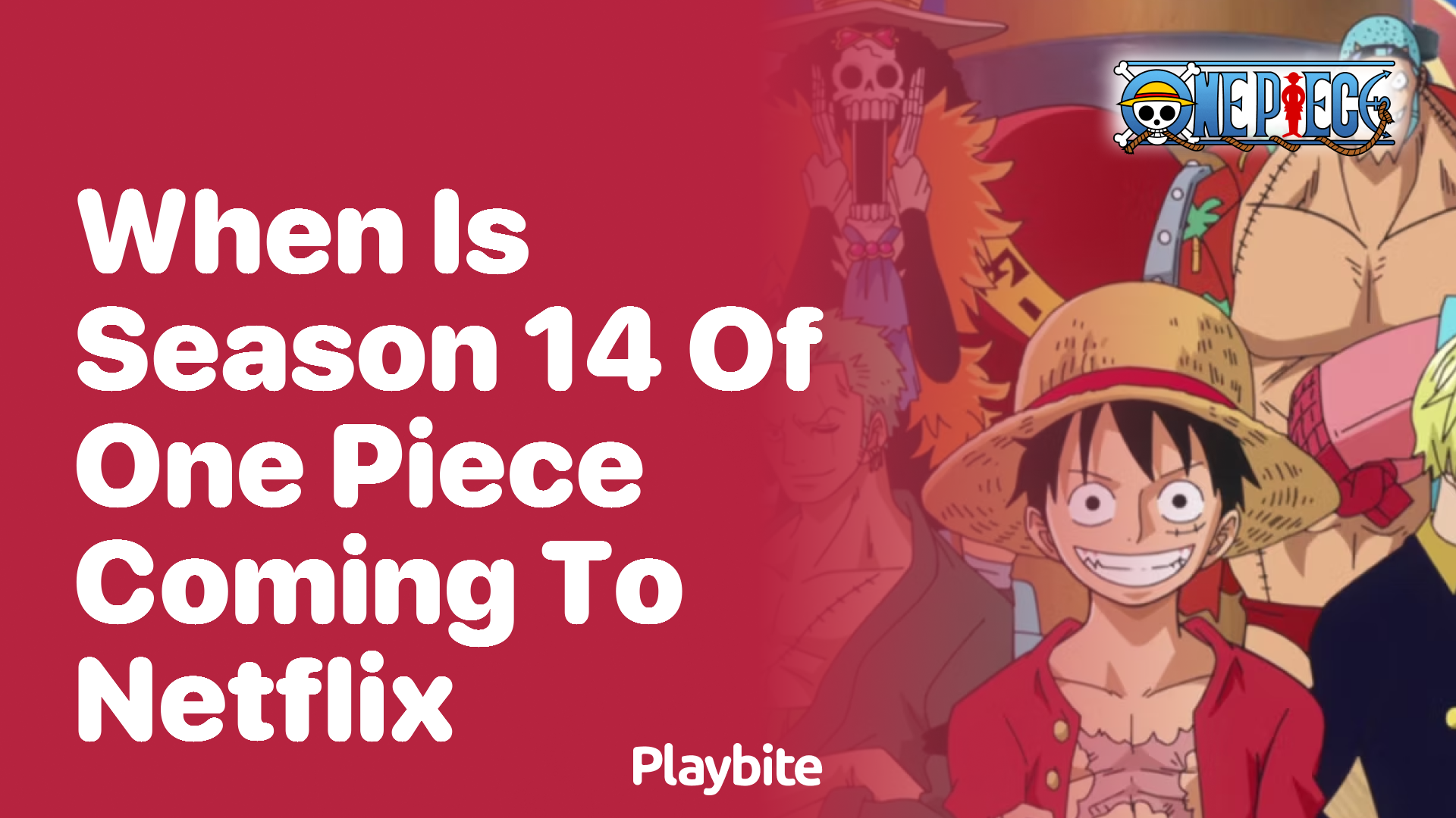 When Is Season 14 of One Piece Coming to Netflix?