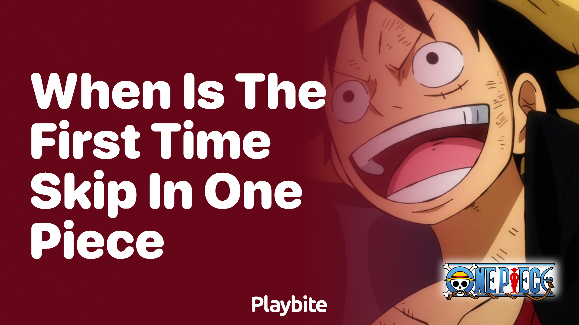 When is the First Time Skip in One Piece?