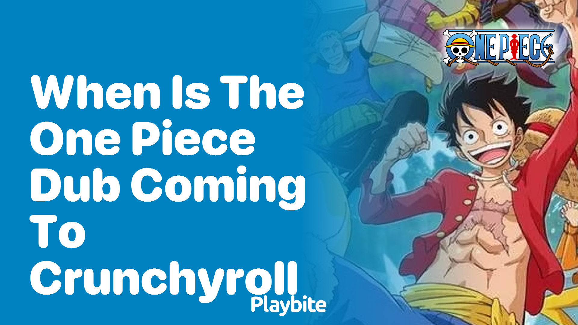 When is the One Piece dub coming to Crunchyroll? Playbite