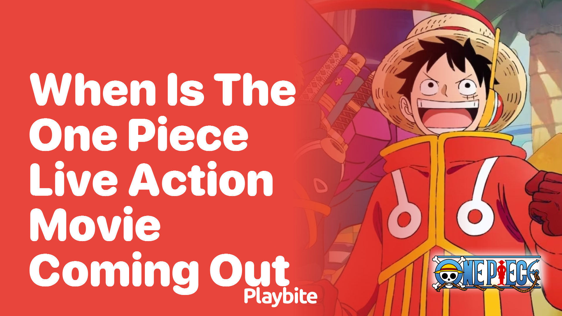 When Is the One Piece Live Action Movie Coming Out?