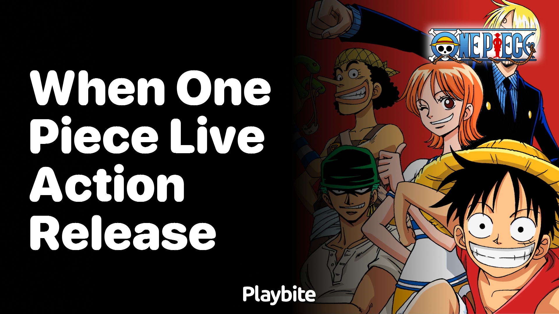 When is the One Piece Live Action Release Scheduled?
