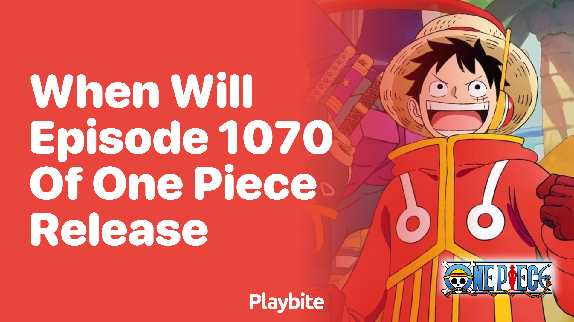 When Will Episode 1070 of One Piece Release? Find Out Here!