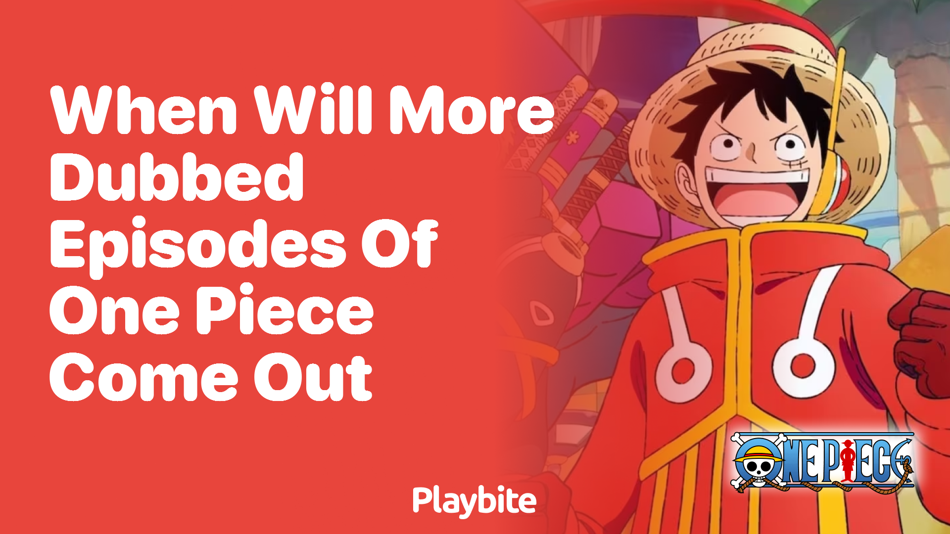 When will more dubbed episodes of One Piece come out?