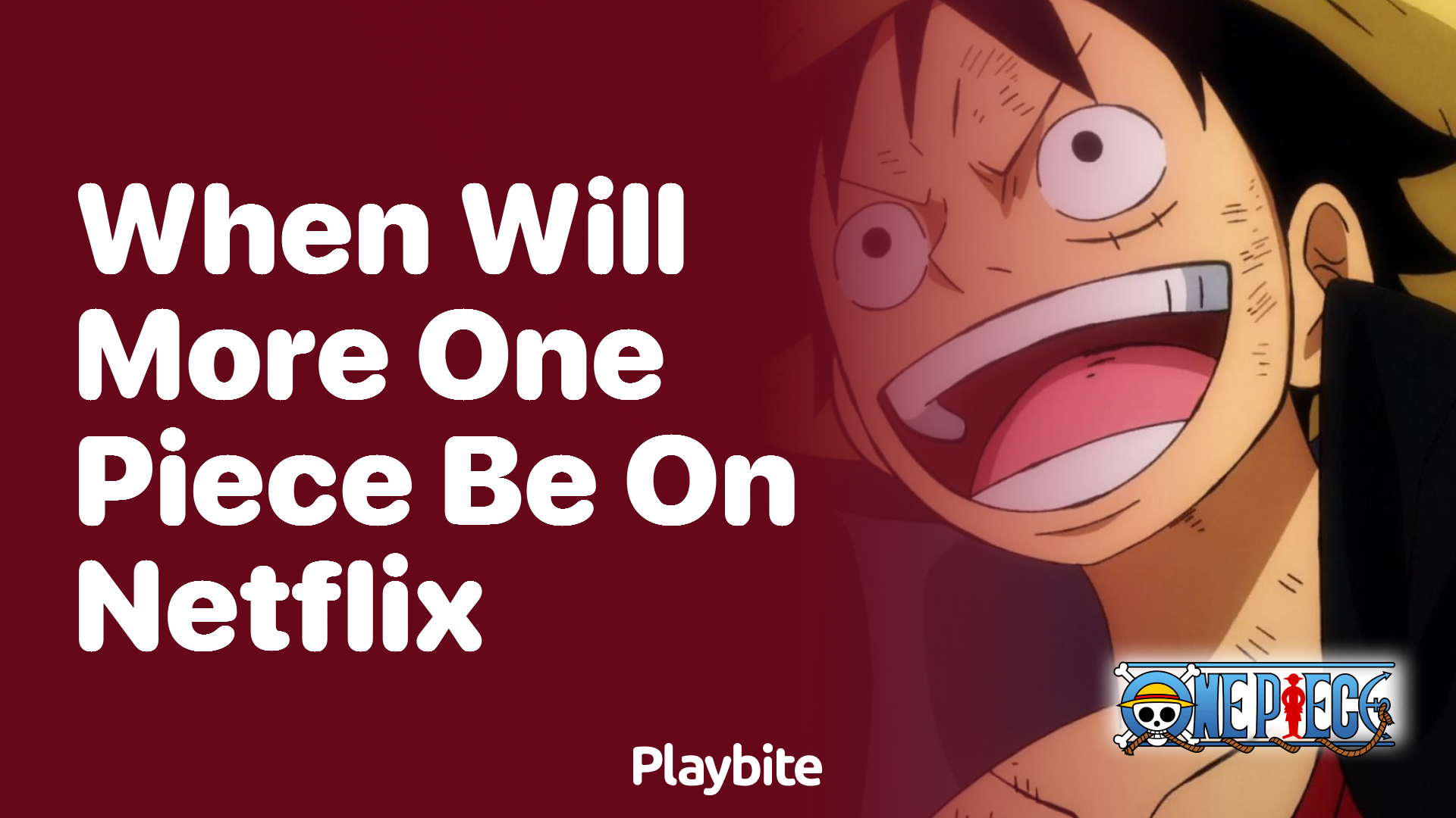 When will more One Piece be on Netflix?