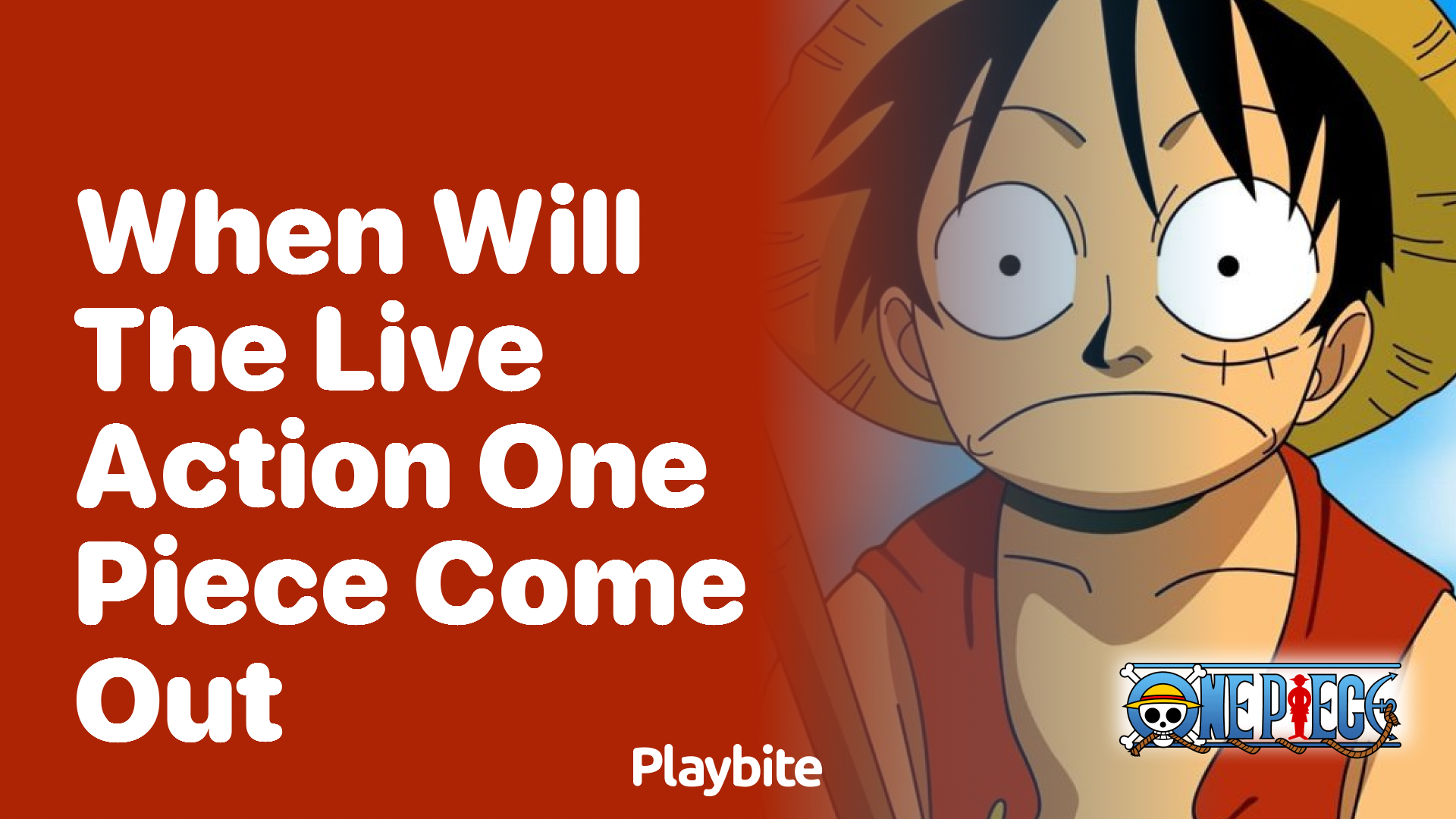 When Will the Live Action One Piece Be Released?