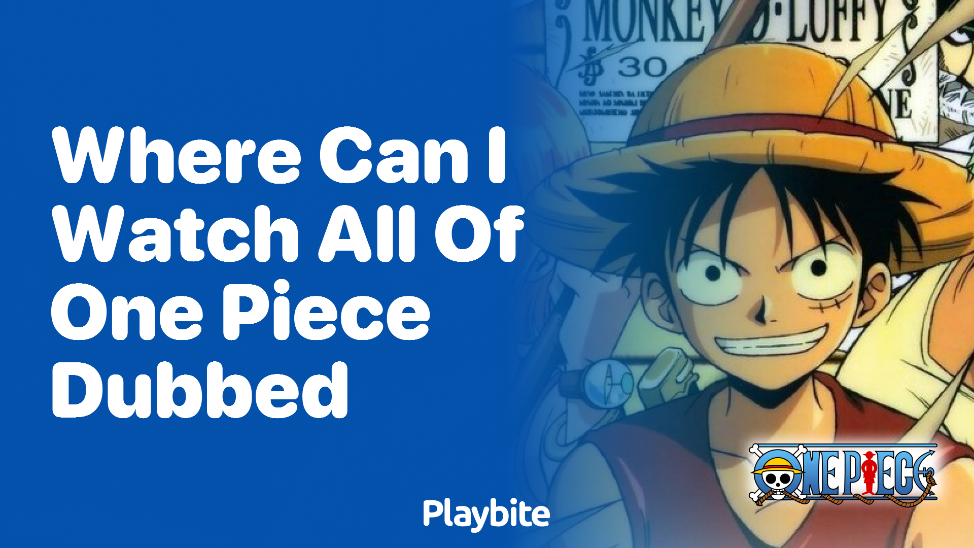 Where Can I Watch All of One Piece Dubbed? Your Ultimate Guide