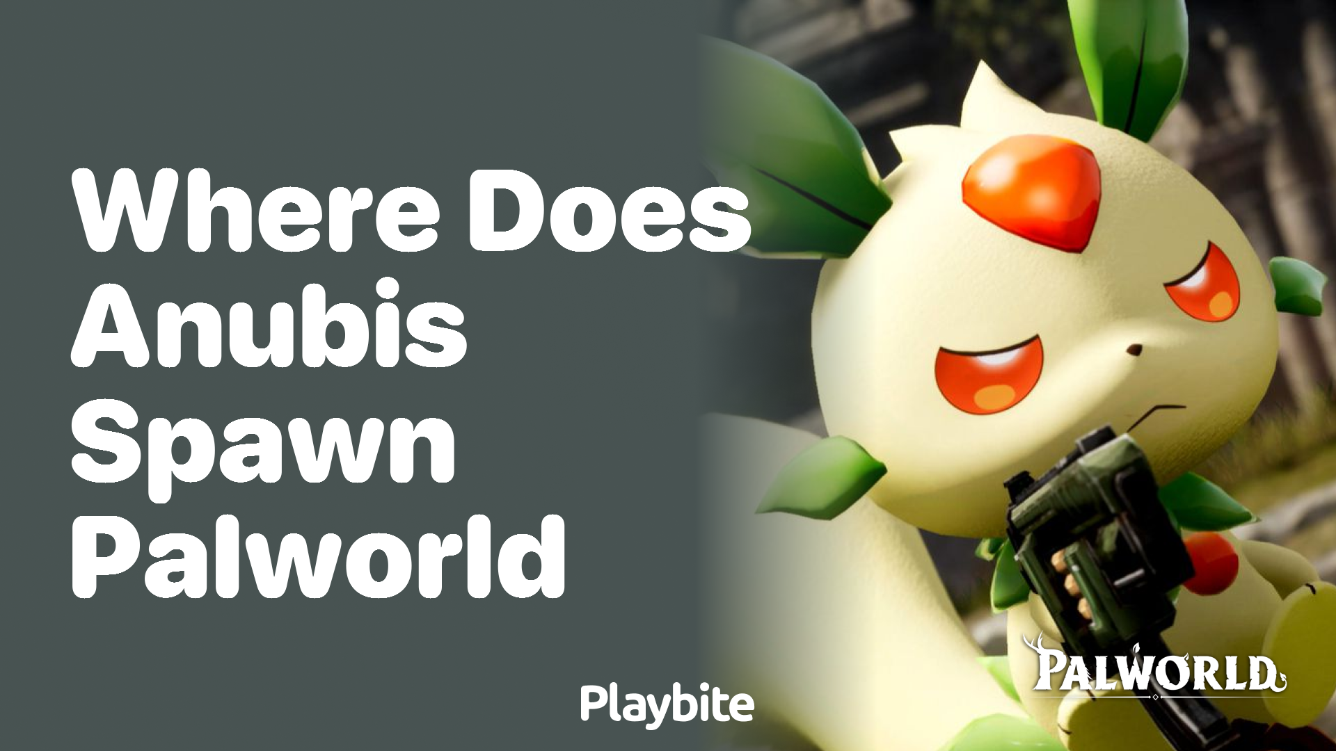 Where does Anubis spawn in Palworld?