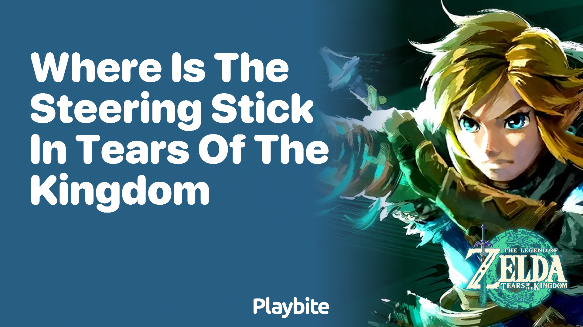 Where Is the Steering Stick in Tears of the Kingdom?