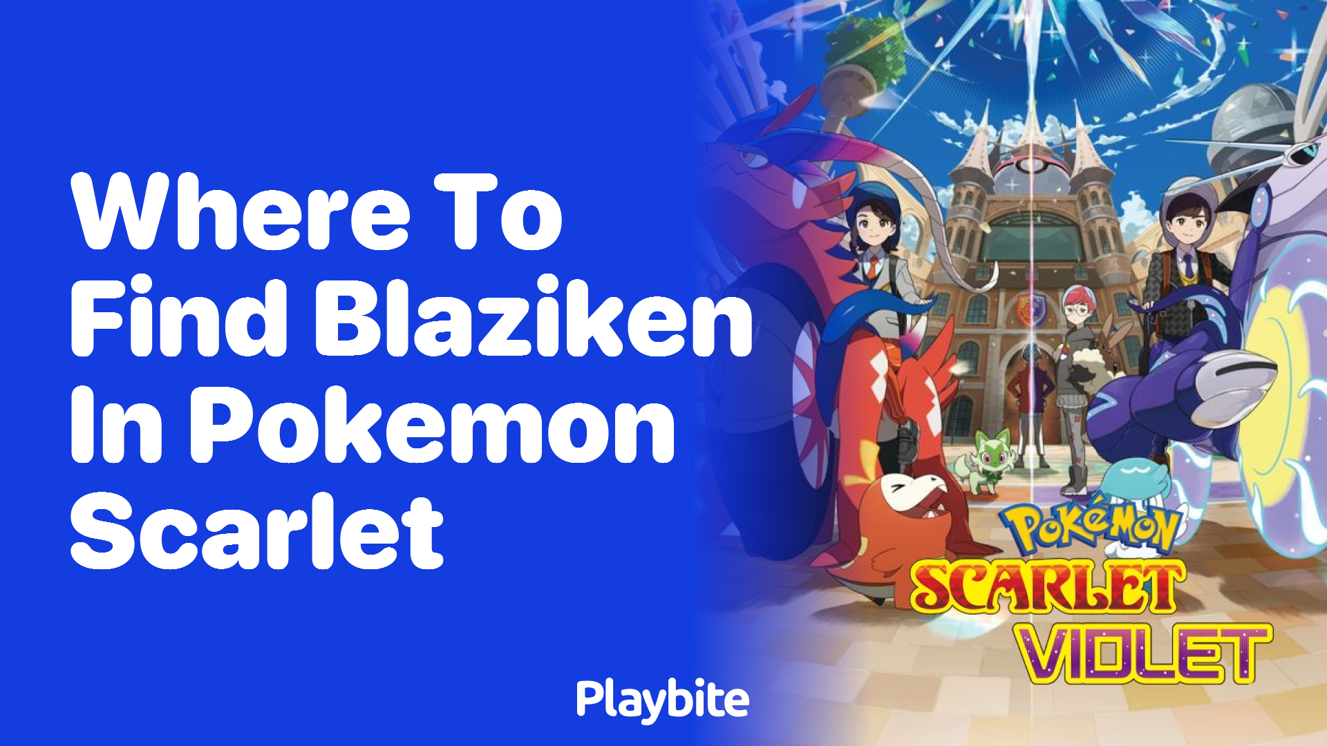 Where to find Blaziken in Pokémon Scarlet