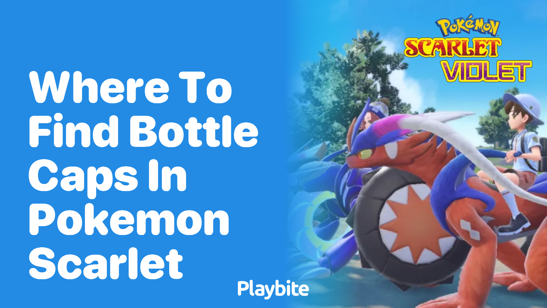 Where to Find Bottle Caps in Pokémon Scarlet Playbite