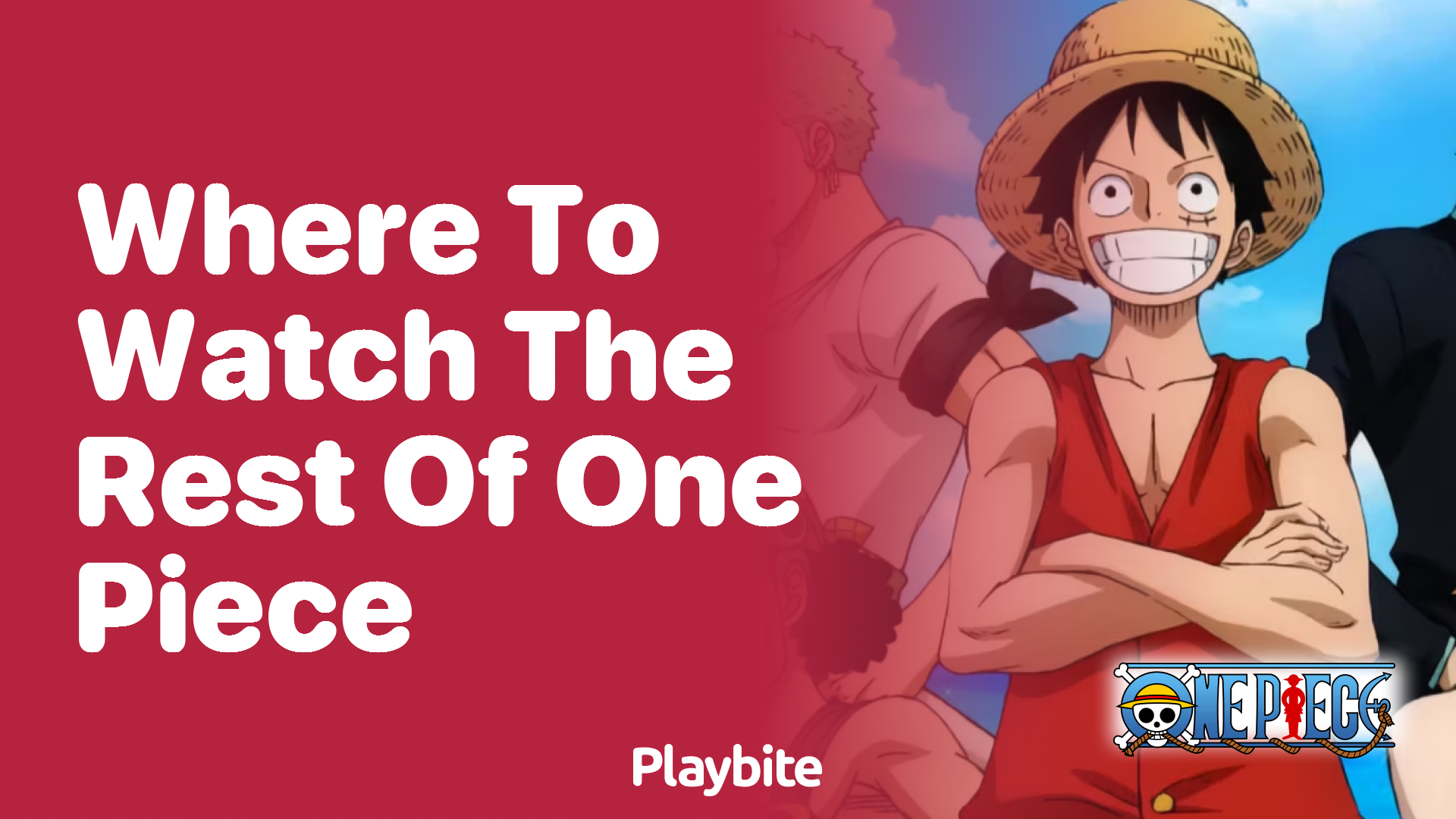 Where to Watch the Rest of One Piece: Your Ultimate Guide