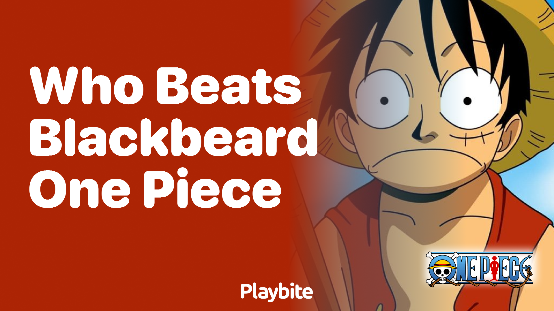 Who Defeats Blackbeard in One Piece? The Face-off Everyone’s Waiting For!