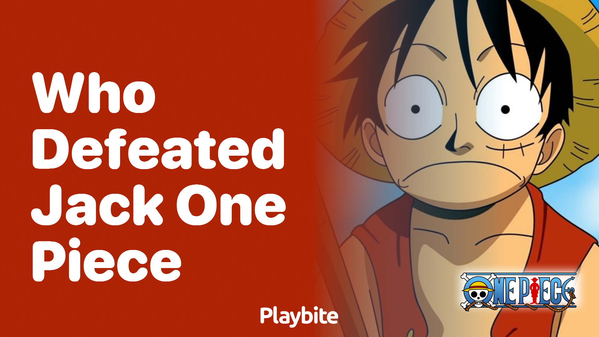 Who Defeated Jack in One Piece? Discover the Answer!