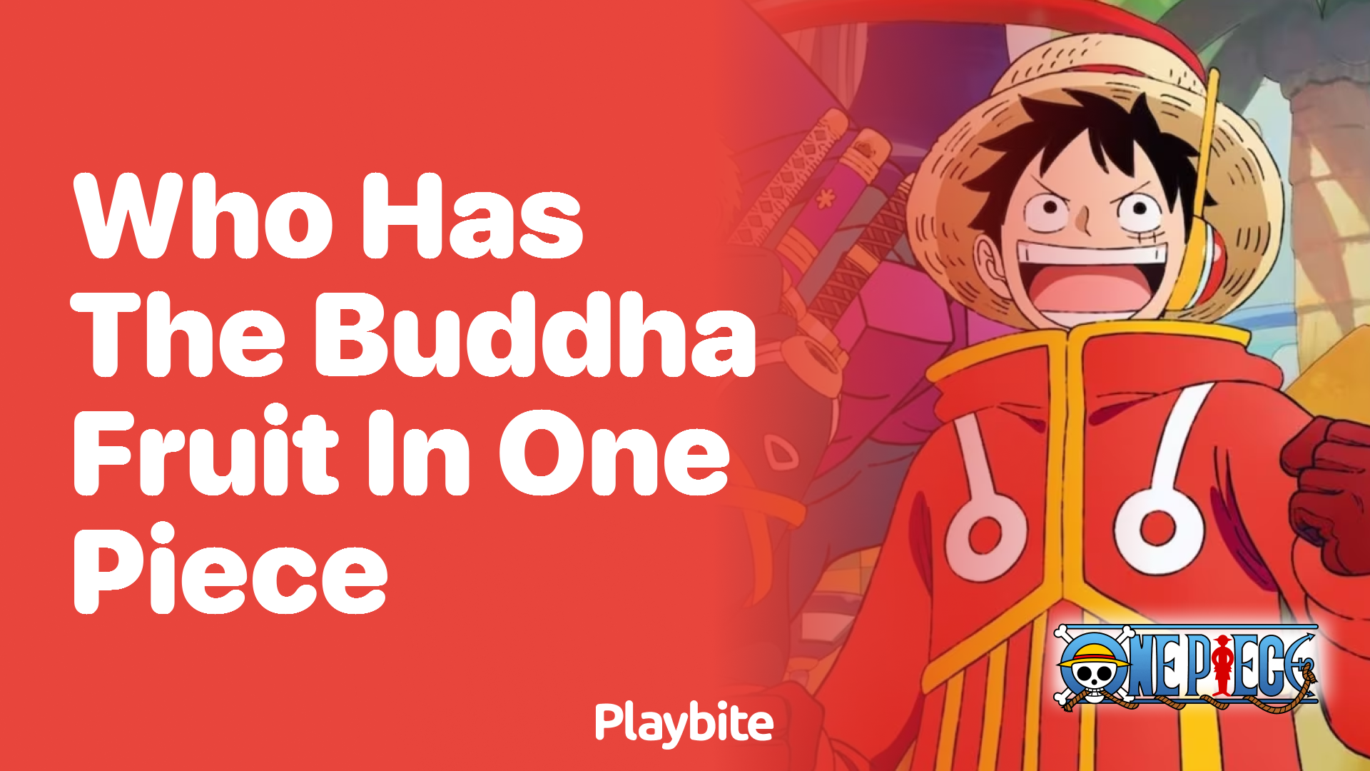 Who Has the Buddha Fruit in One Piece?