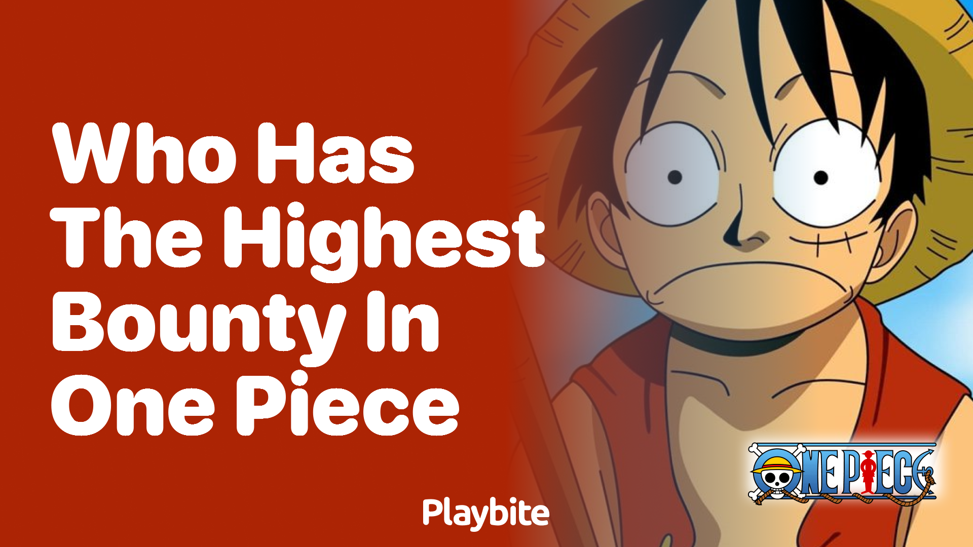 Who has the highest bounty in One Piece?