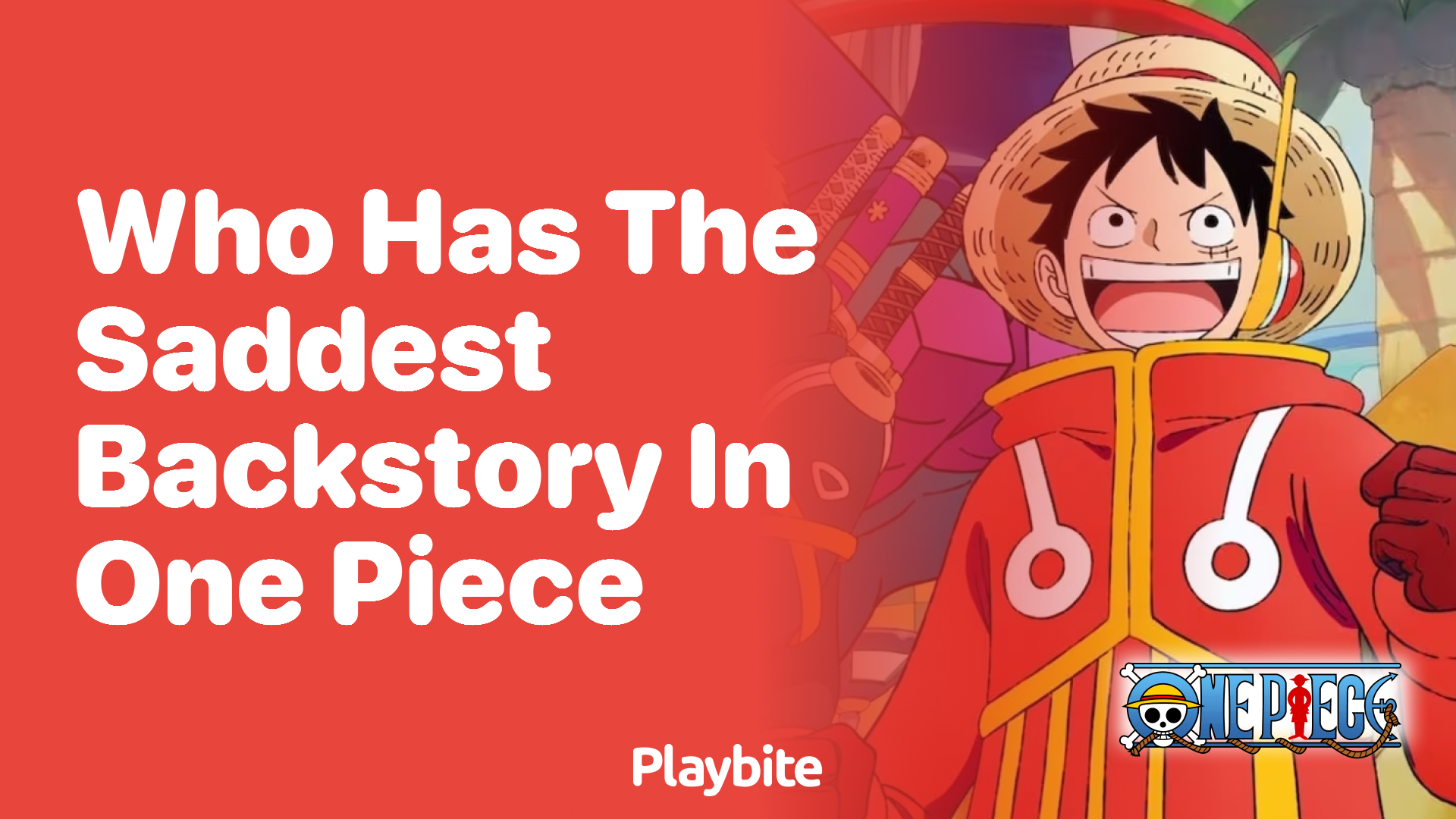 Who Has the Saddest Backstory in One Piece?