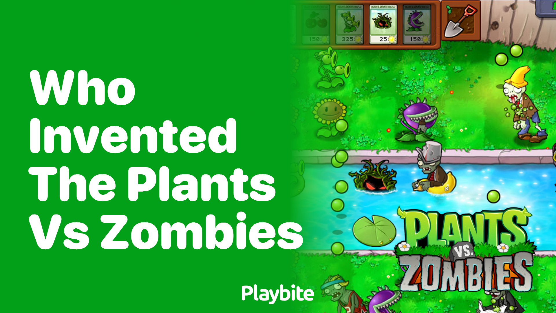 Who Invented Plants vs Zombies? Playbite