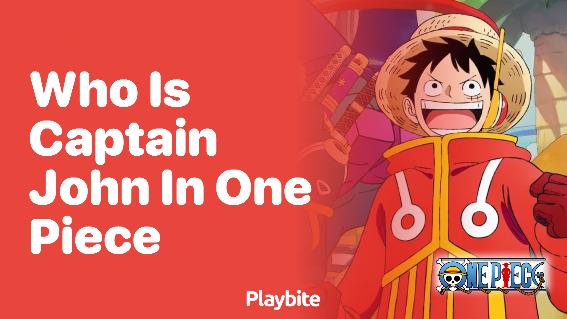 Who Is Captain John in One Piece? Unveiling the Mystery