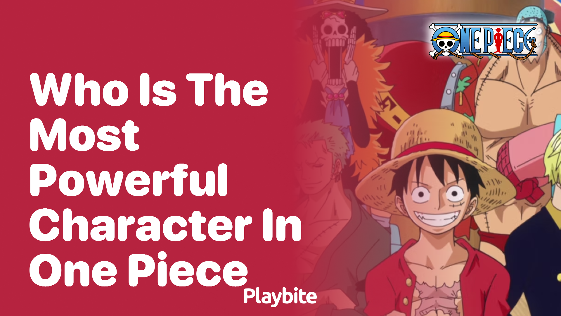 Who Is the Most Powerful Character in One Piece?