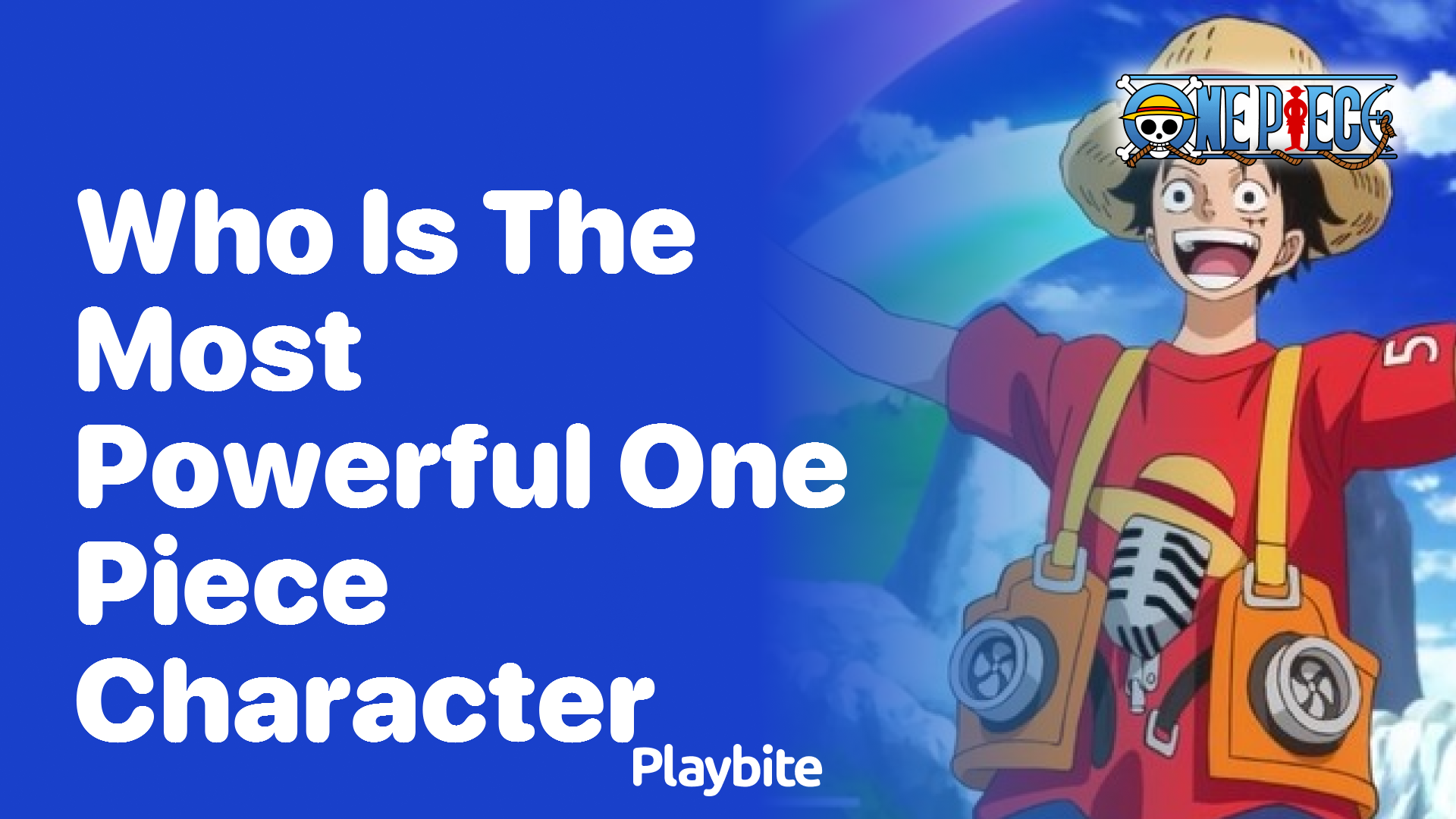 Who is the Most Powerful One Piece Character?