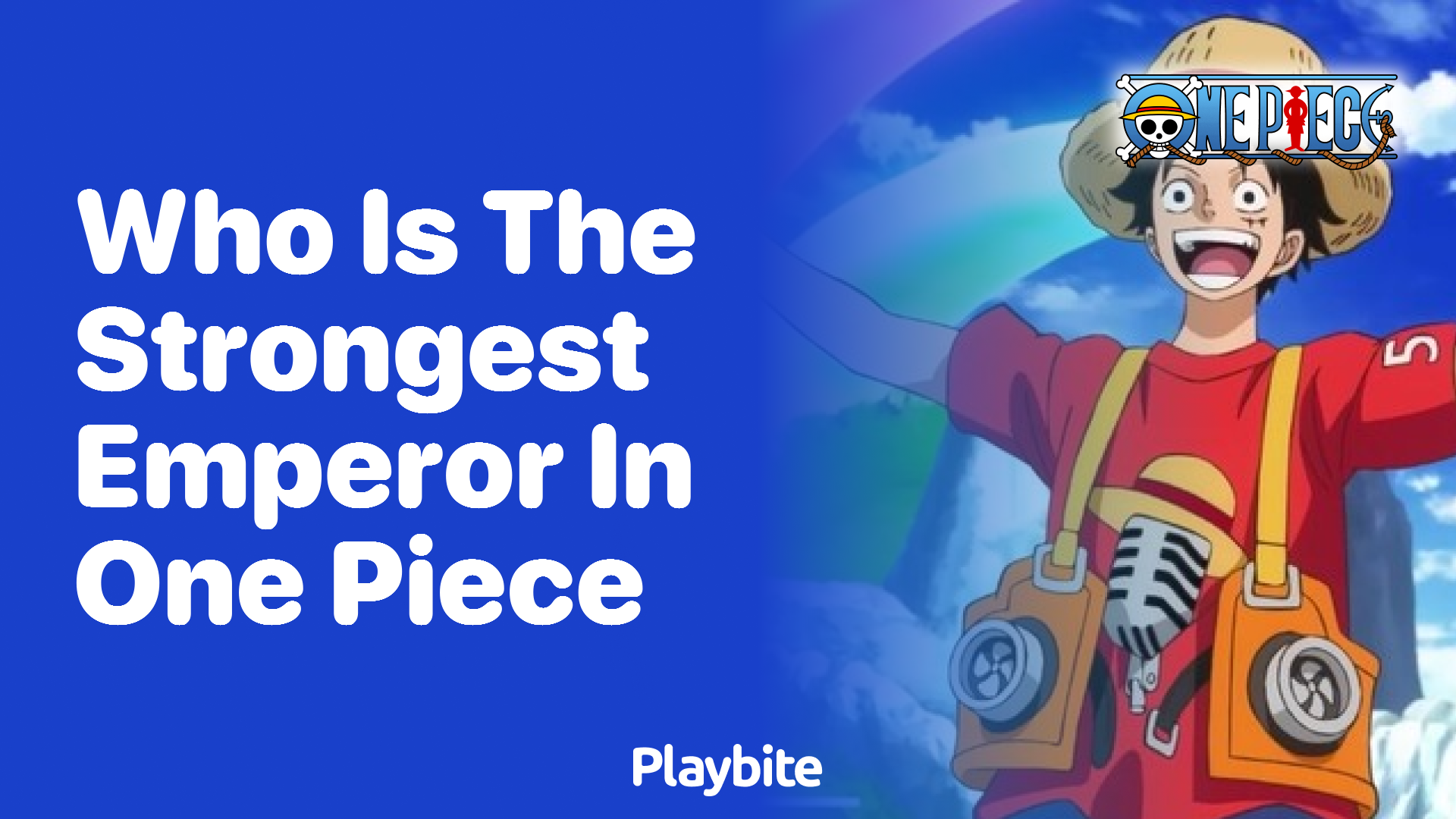 Who Is the Strongest Emperor in One Piece?