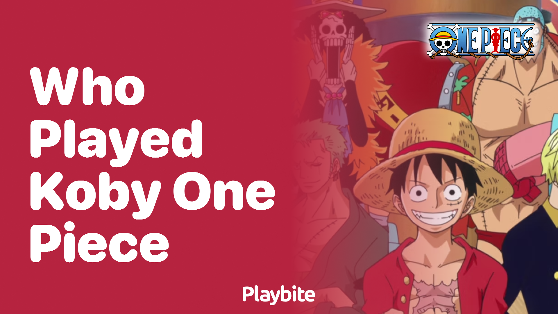Who Played Koby in One Piece?