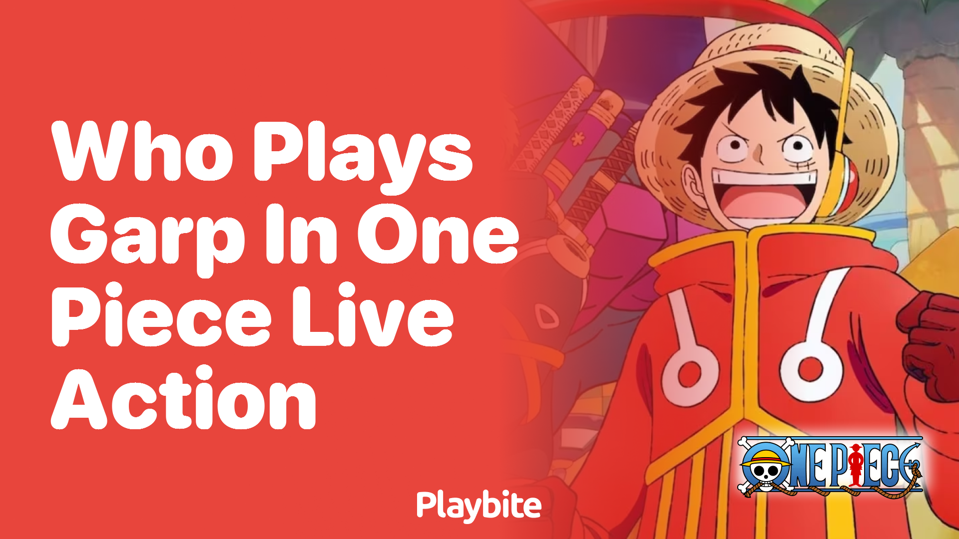 Who Plays Garp in the One Piece Live Action?