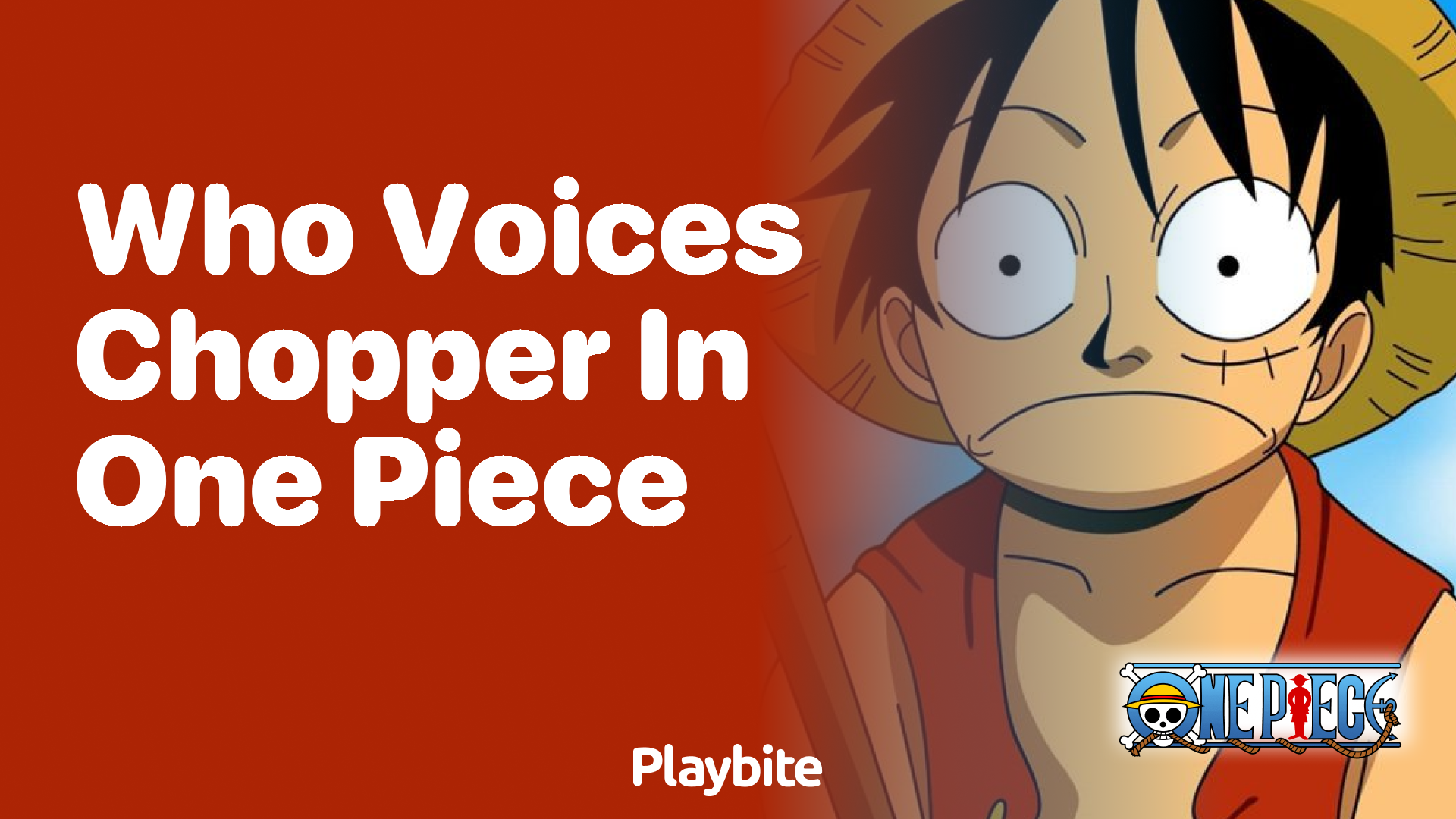 Who Voices Chopper in One Piece?