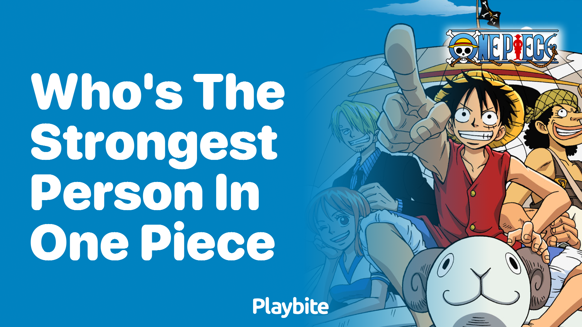 Who’s the Strongest Person in One Piece?