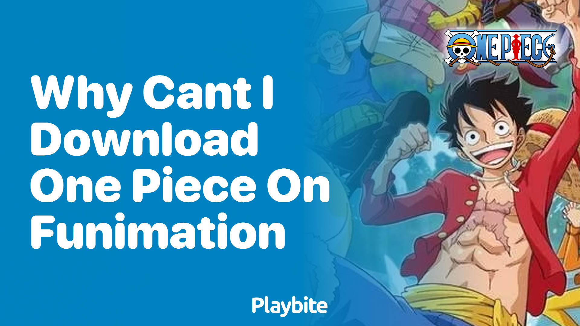 Why Can&amp;#8217;t I Download One Piece on Funimation?