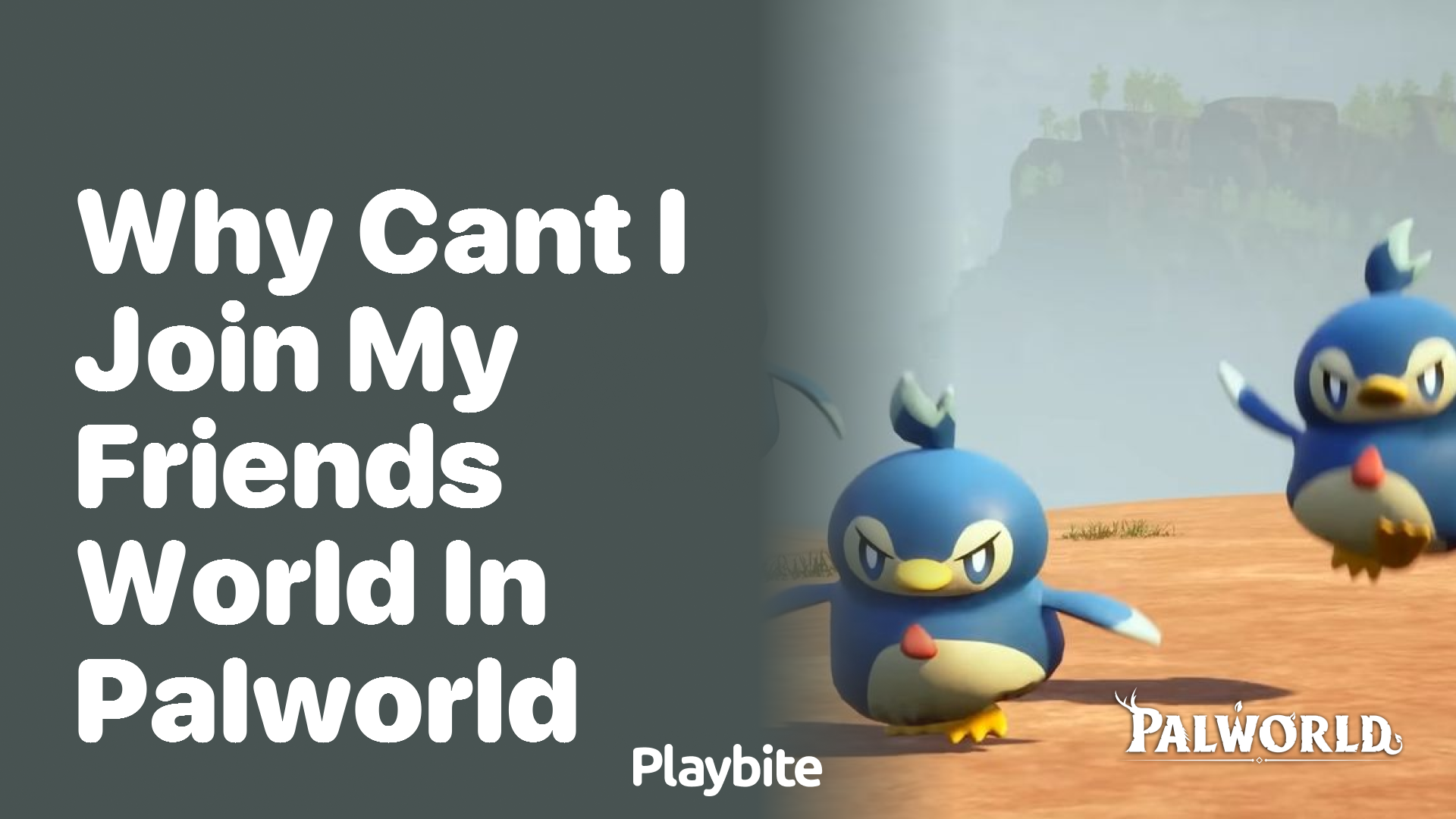 Why can&#8217;t I join my friend&#8217;s world in Palworld?