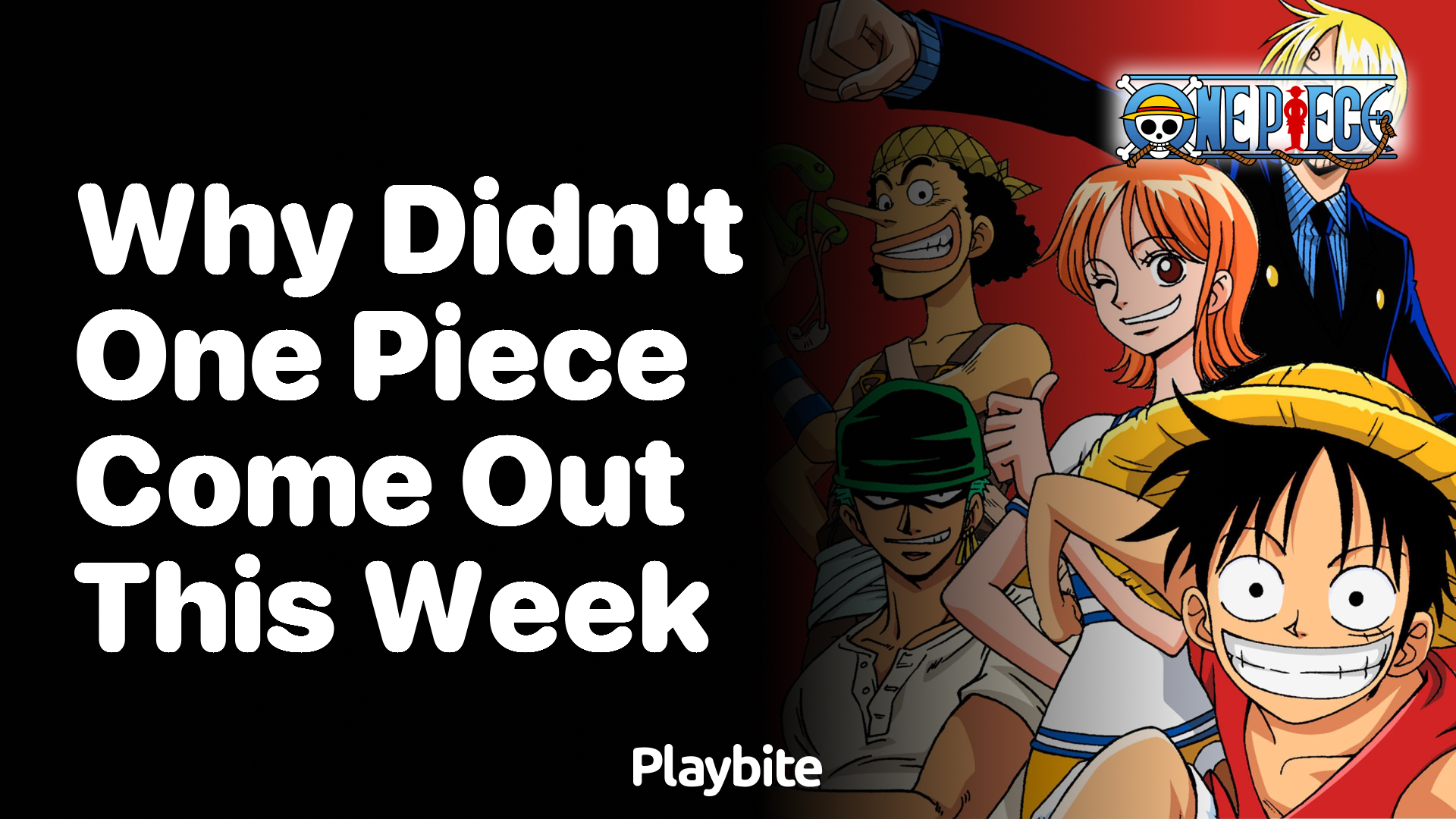 Why Didn’t One Piece Come Out This Week?