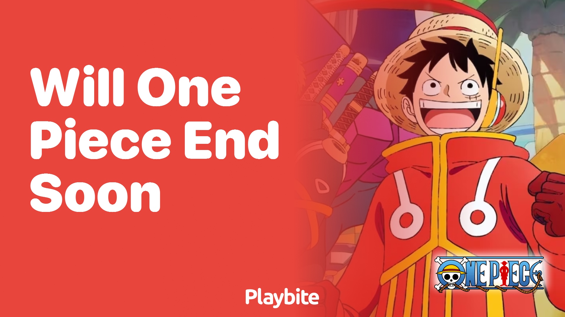 Will One Piece End Soon? Here’s What You Need to Know