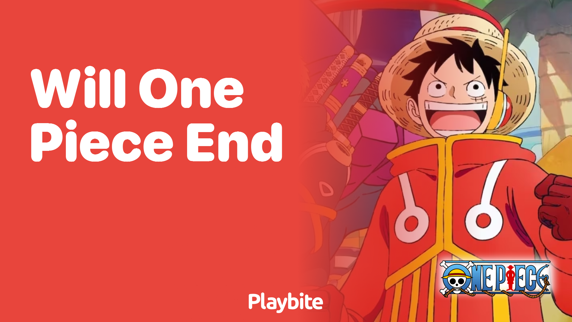 Will One Piece Ever Come to an End? Playbite