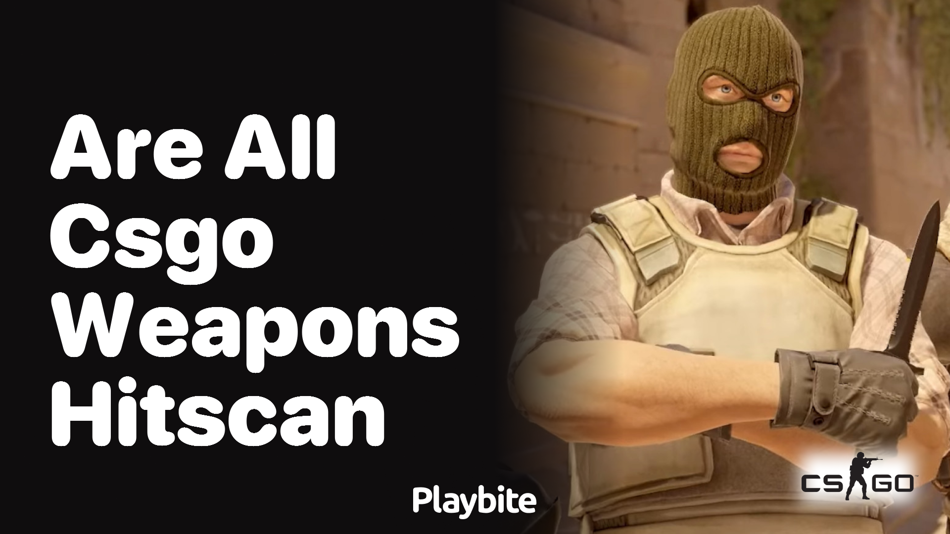 Are all CS:GO weapons hitscan?