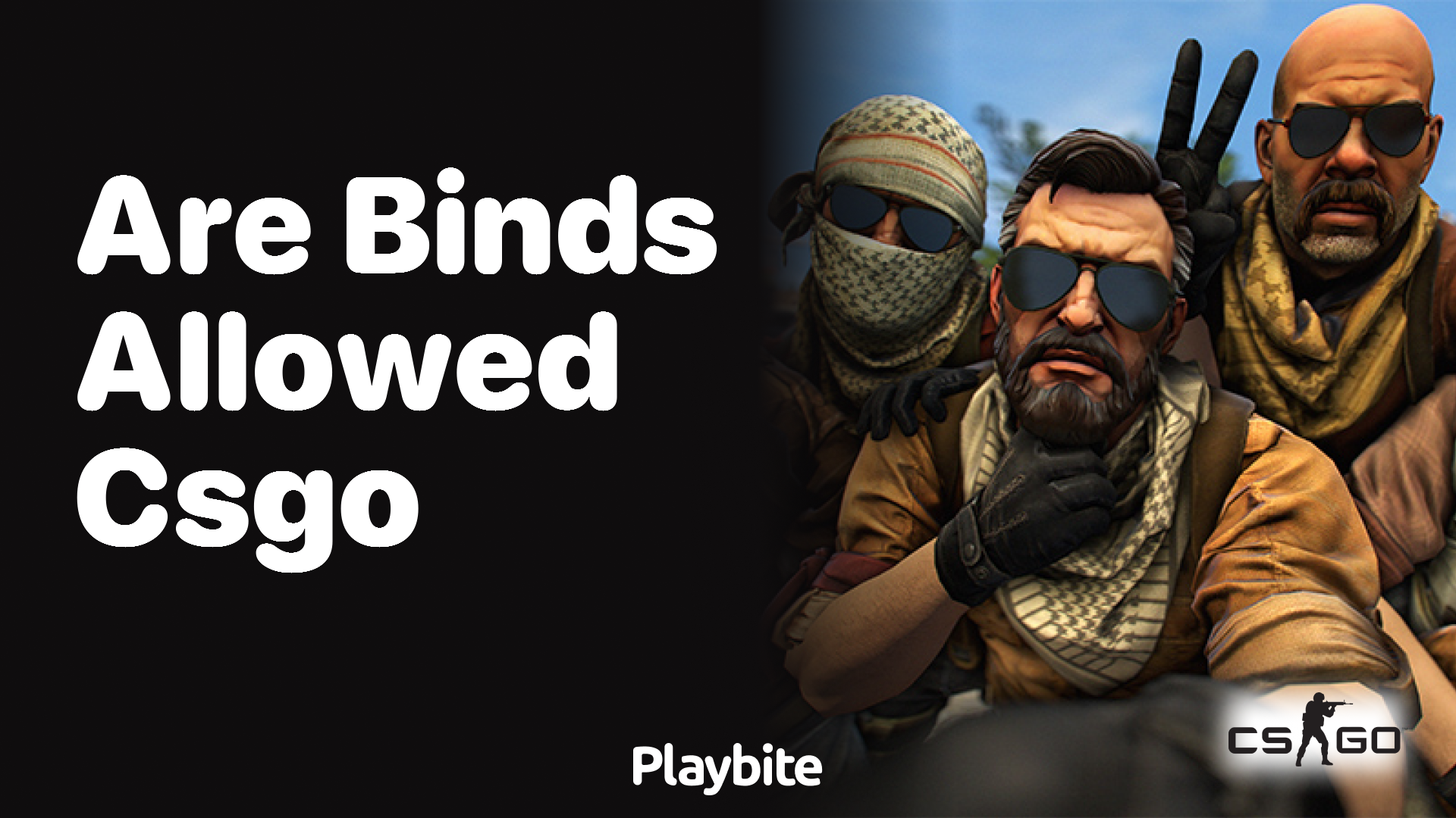 Are binds allowed in CS:GO?