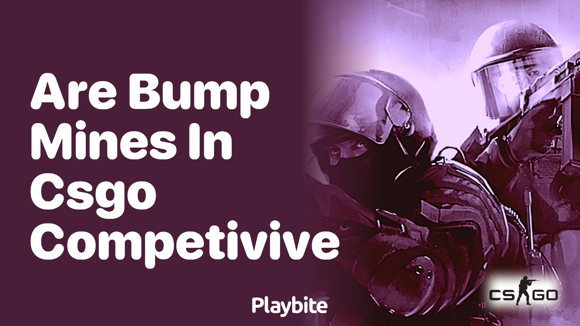 Are Bump Mines in CS:GO Competitive?