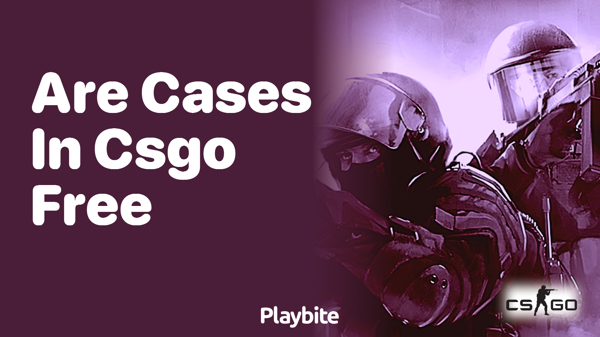 Are cases in CS:GO free?
