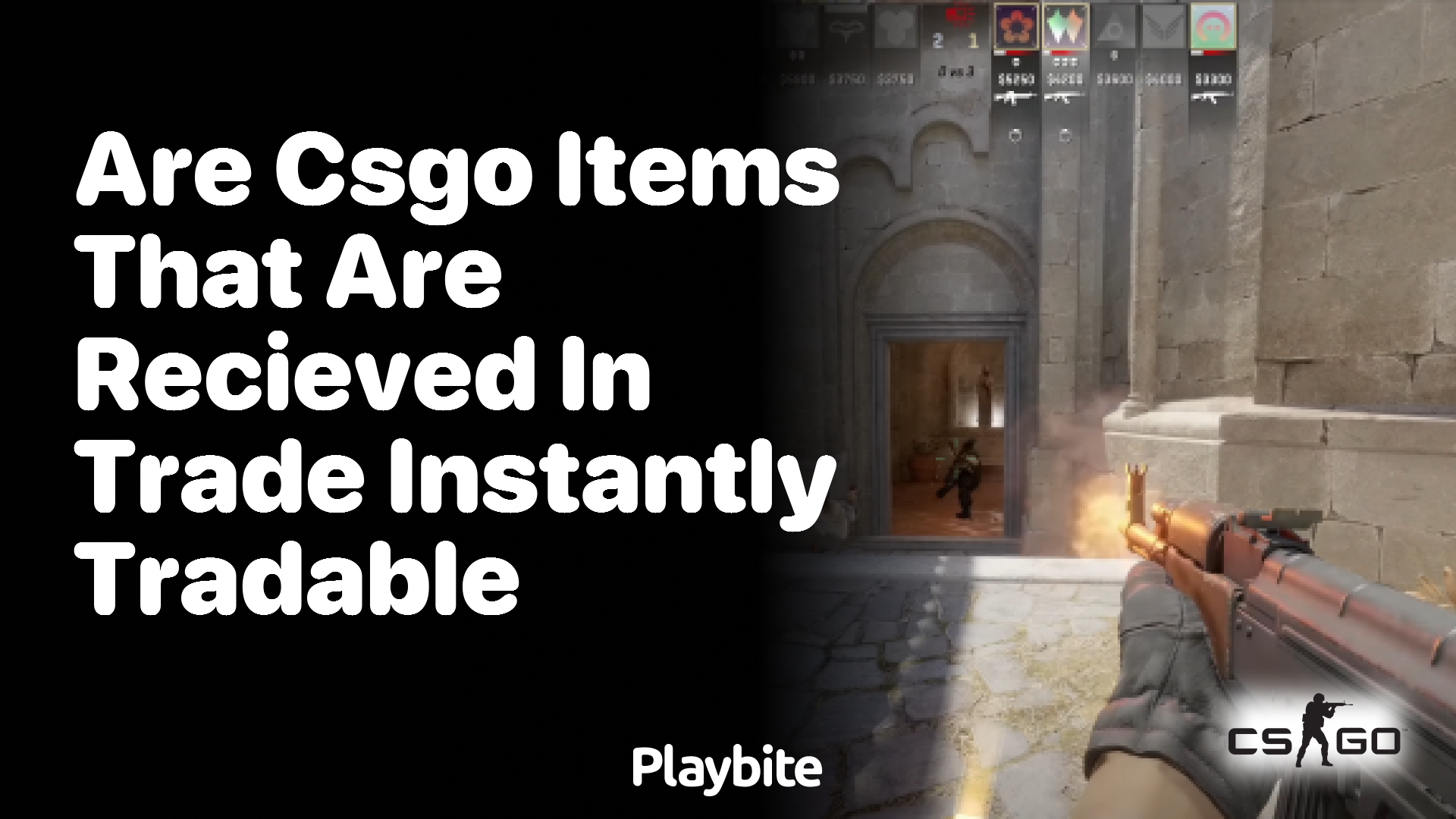 Are CS:GO items received in a trade instantly tradable?