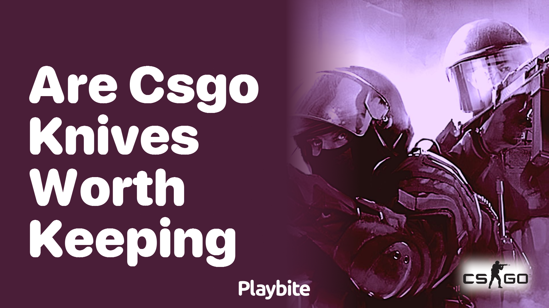 Are CS:GO Knives Worth Keeping?