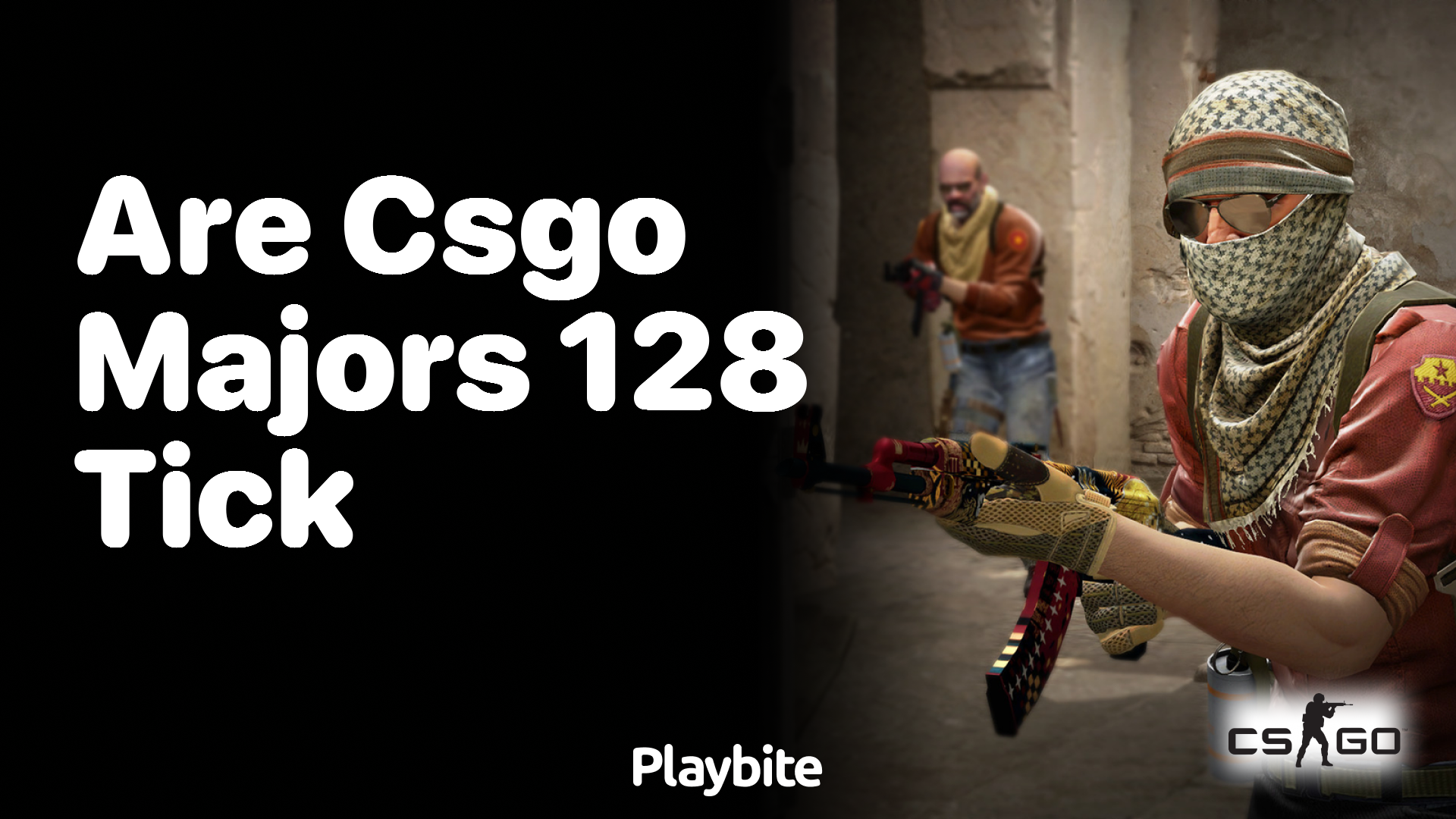 Are CS:GO Majors 128 tick?