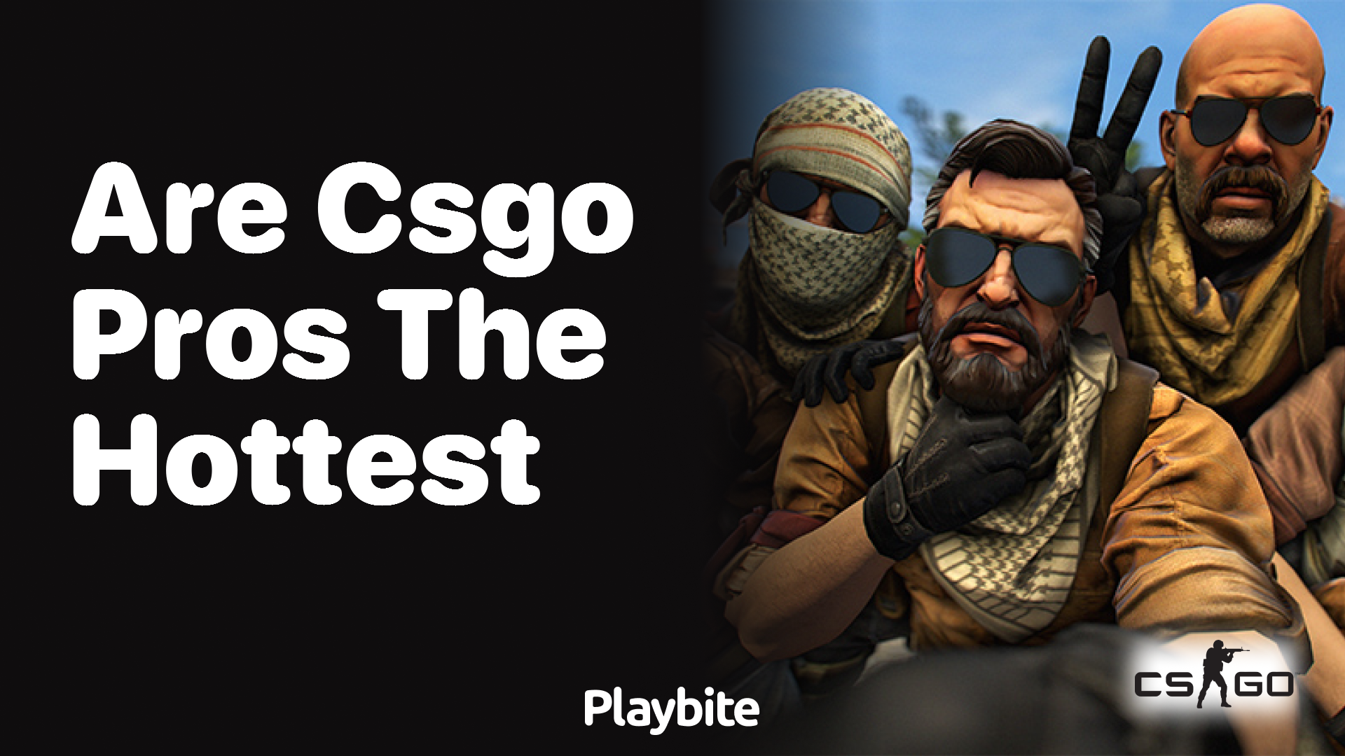 Are CS:GO pros the hottest?