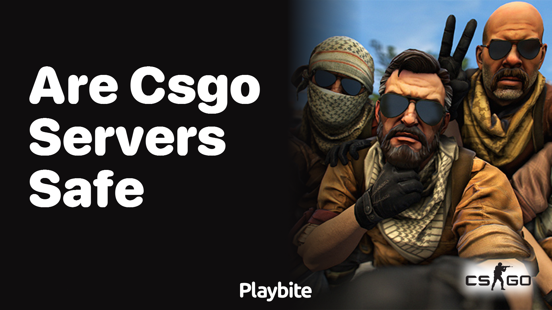 Are CS:GO servers safe?