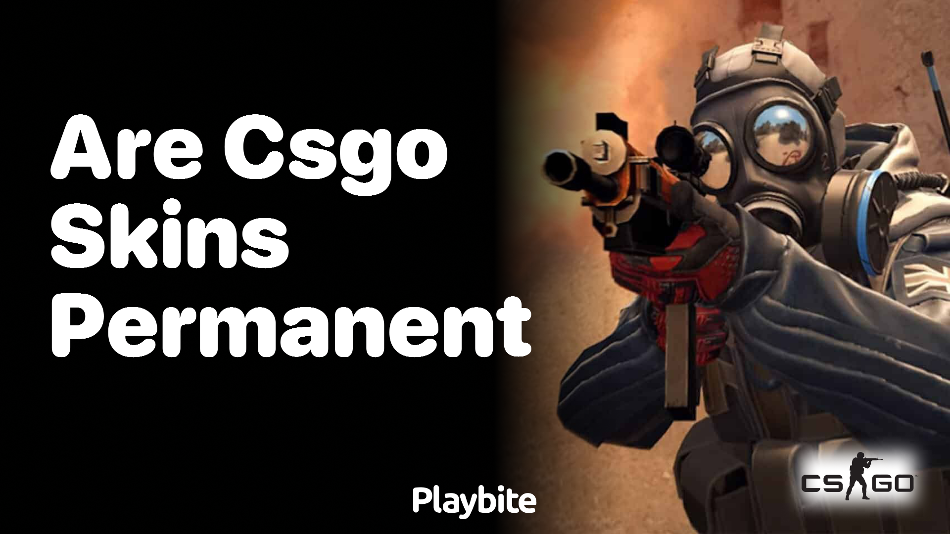 Are CS:GO skins permanent?