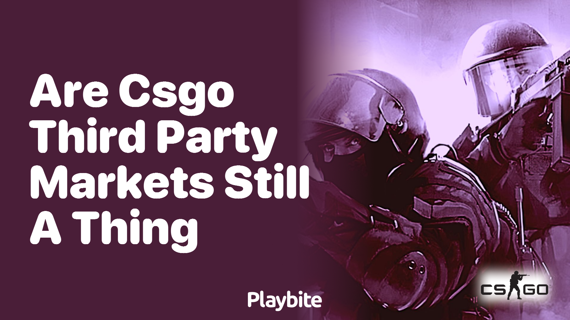 Are CS:GO third-party markets still a thing?