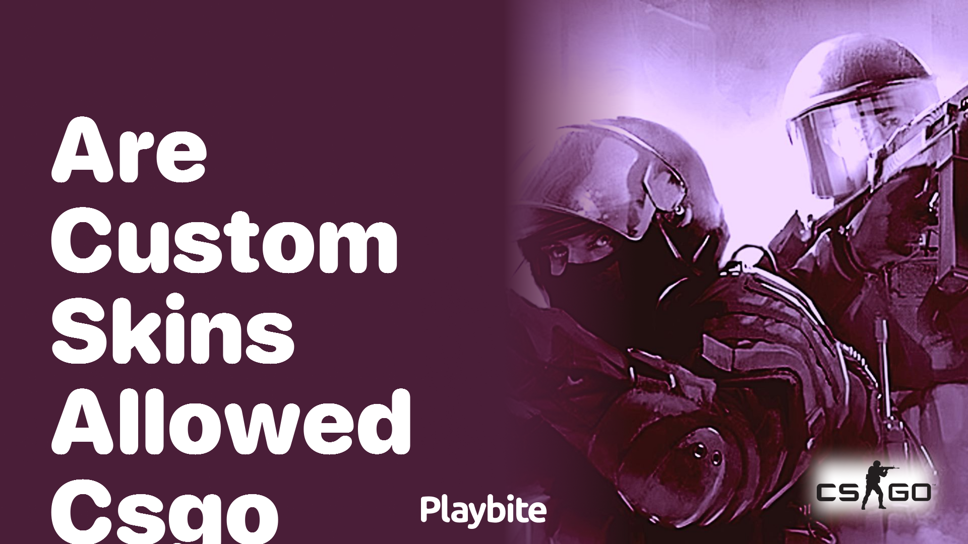 Are custom skins allowed in CS:GO?